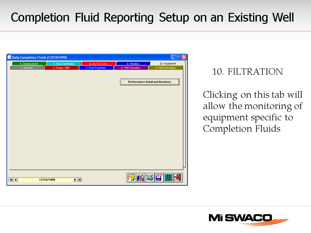 Completion Fluid Reporting Setup on an Existing Well FILTRATION Clicking on this tab will